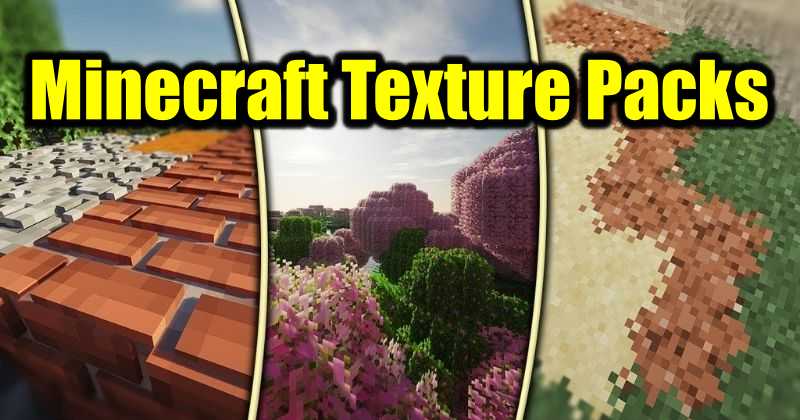 Best Minecraft Java Edition Texture Packs 2022 - BrightChamps Blog